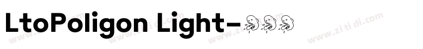 LtoPoligon Light字体转换